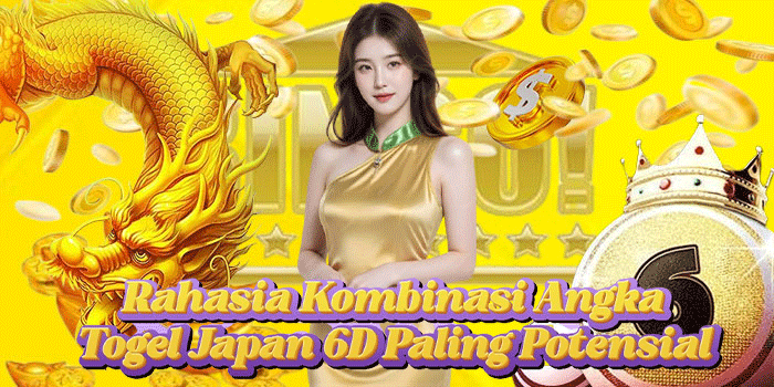 Rahasia Kombinasi Angka Togel Japan 6D Paling Potensial