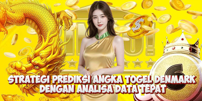 Strategi Prediksi Angka Togel Denmark Dengan Analisa Data Tepat