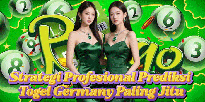 Strategi Profesional Prediksi Togel Germany Paling Jitu