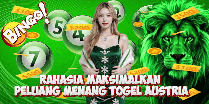 Rahasia Maksimalkan Peluang Menang Togel Austria